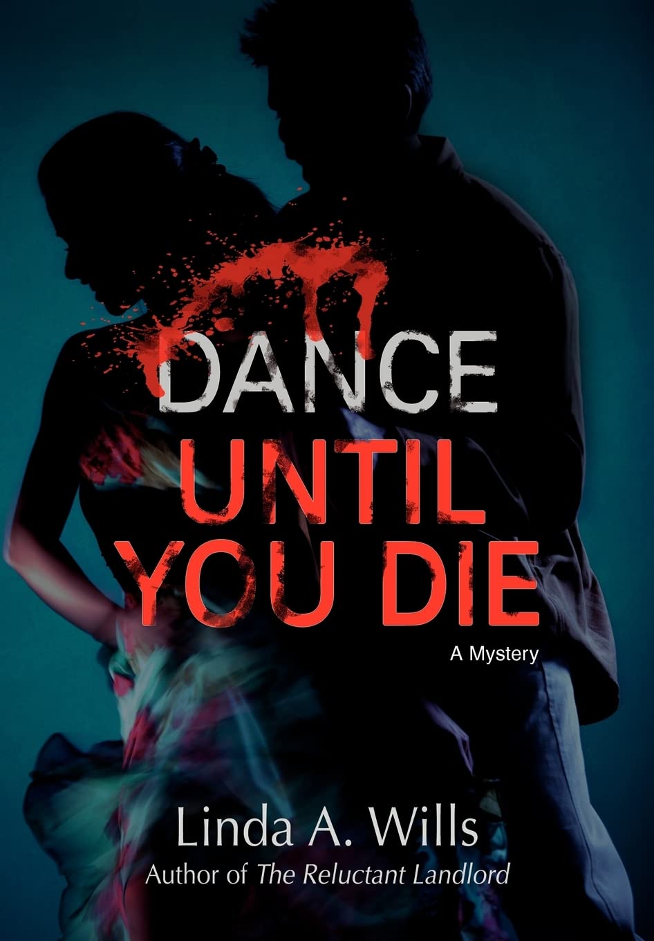 Dance Until You Die: A Mystery