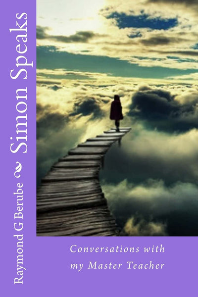 Simon Speaks: Conversations with my Master Teacher