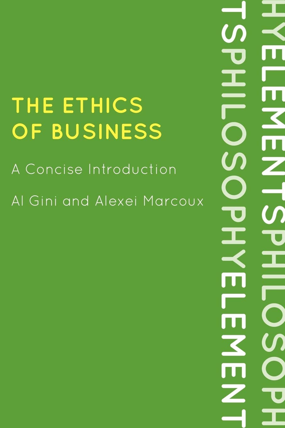 The Ethics of Business: A Concise Introduction (Elements of Philosophy)