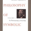 The Philosophy of Symbolic Forms: Vol. 3: The Phenomenology of Knowledge