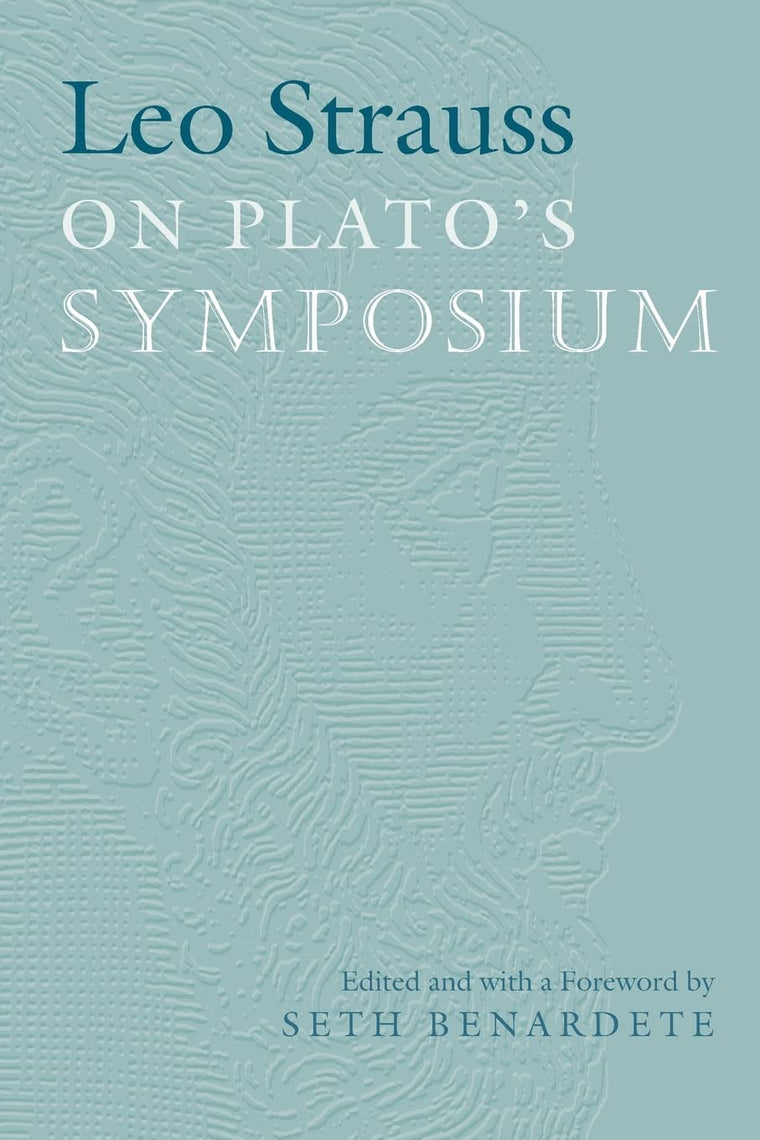 Leo Strauss On Plato's Symposium