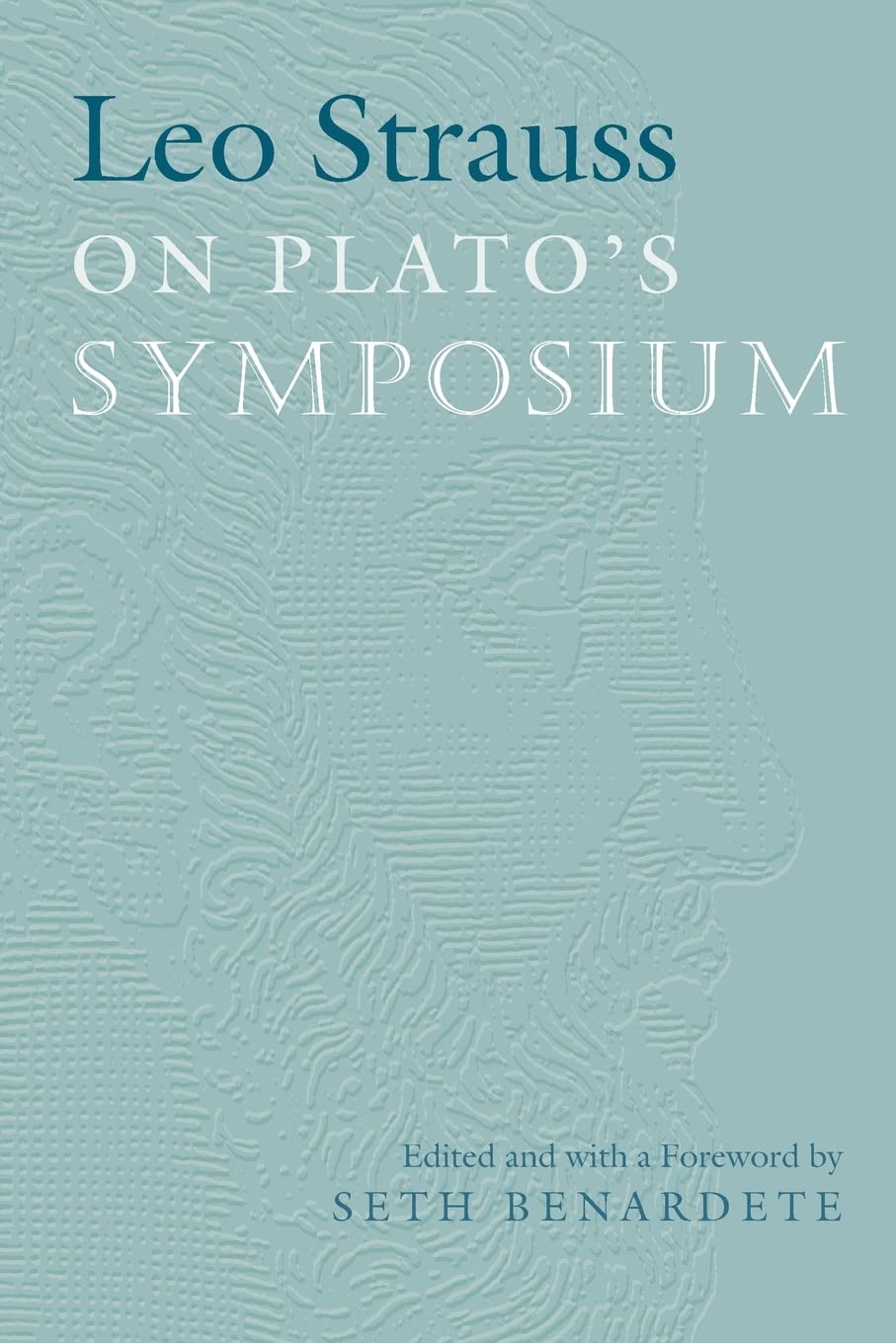 Leo Strauss On Plato's Symposium