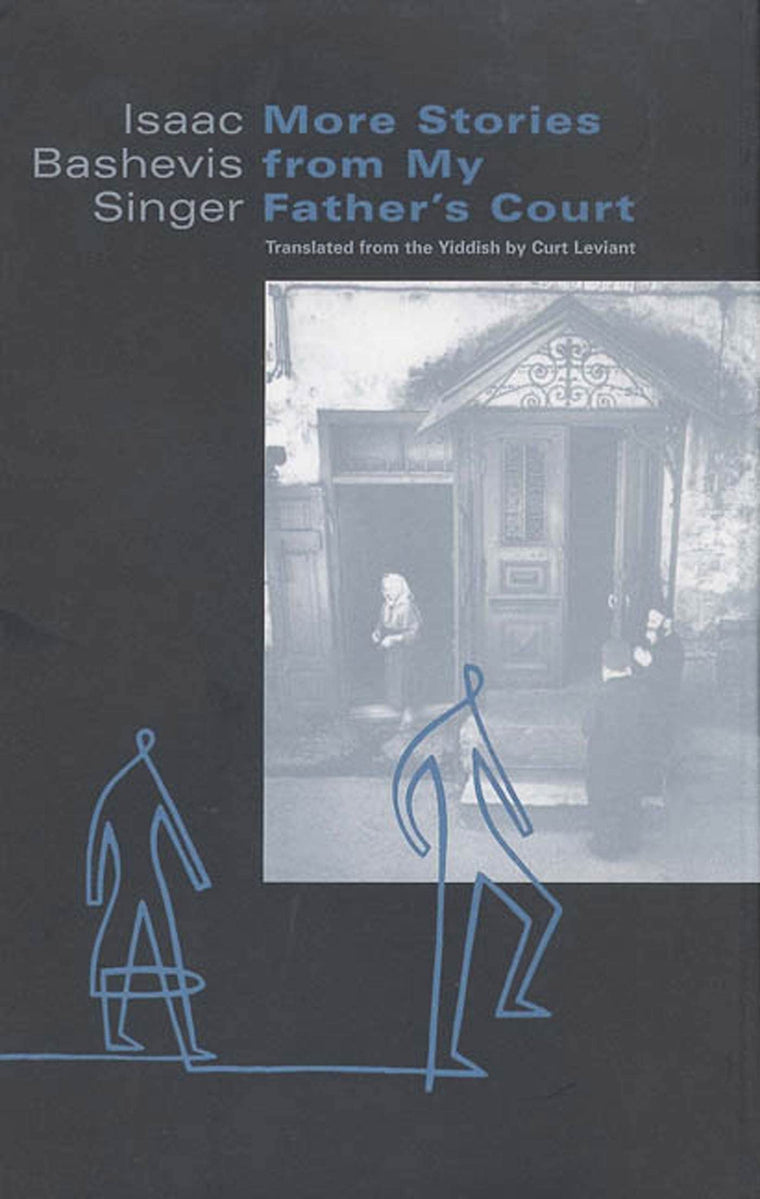 More Stories from My Father's Court: A Collection