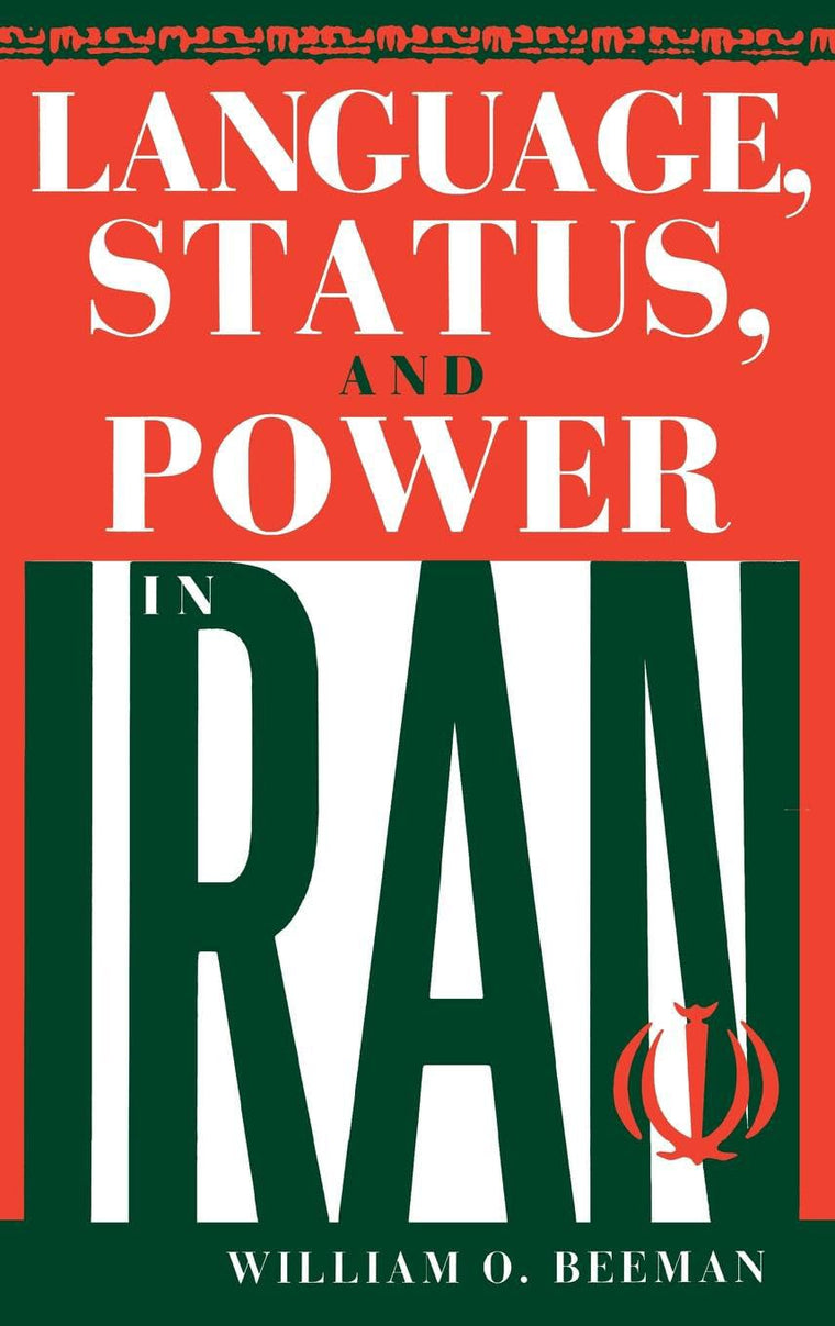 Language, Status, and Power in Iran (Advances in Semiotics)