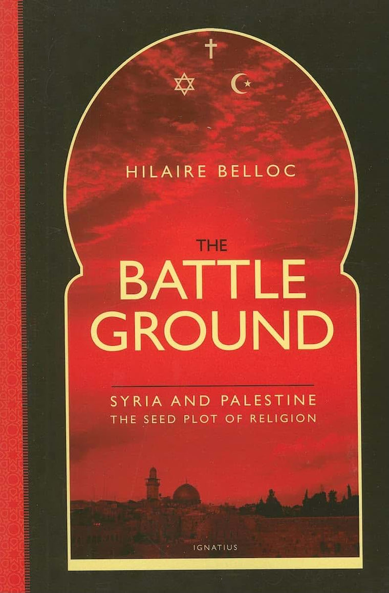The Battleground: Syria and Palestine, the Seed Plot of Religion