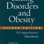 Eating Disorders and Obesity, Second Edition: A Comprehensive Handbook
