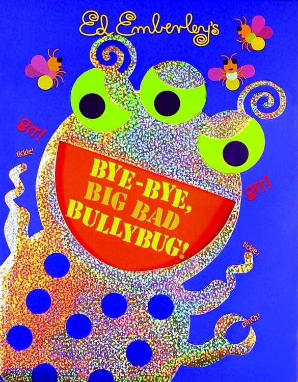 Bye-Bye, Big Bad Bullybug! by Emberley, Ed