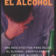 CÓMO DEJAR EL ALCOHOL: Una guía efectiva para dejar el alcohol, escrita por una enfermo alcohólico recuperado. (Spanish Edition)