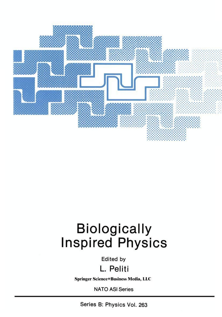 Biologically Inspired Physics (NATO Science Series B:, 263)