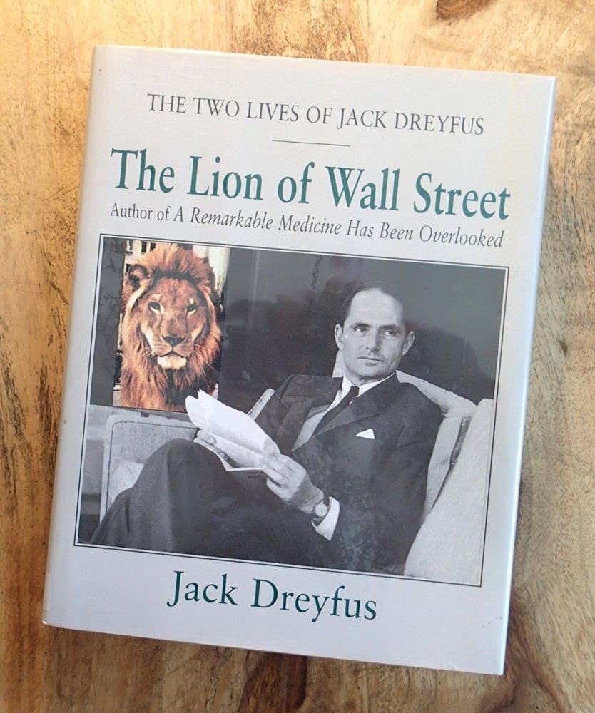 The Lion of Wall Street: The Two Lives of Jack Dreyfus