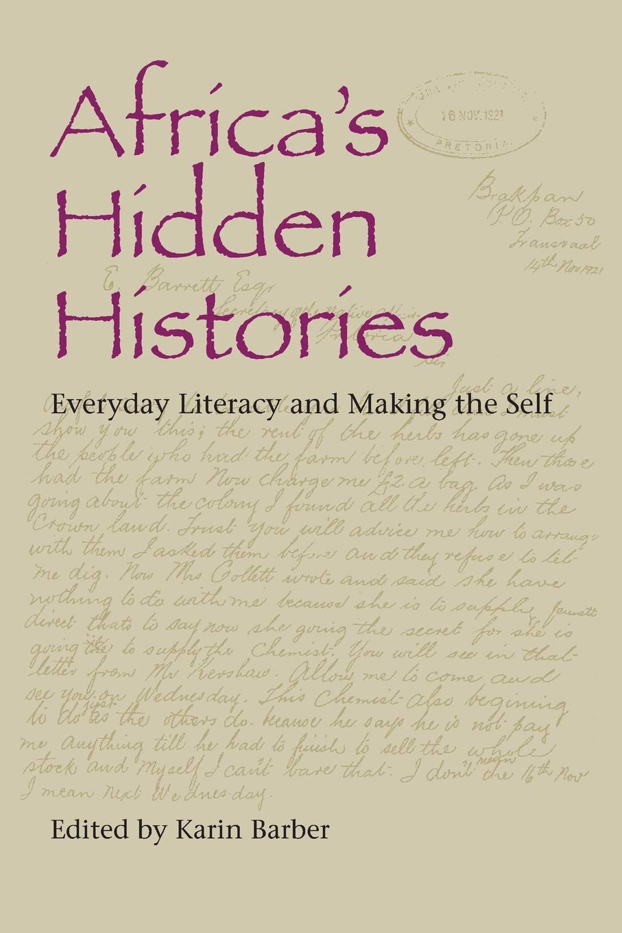 Africa's Hidden Histories: Everyday Literacy and Making the Self (African Expressive Cultures)