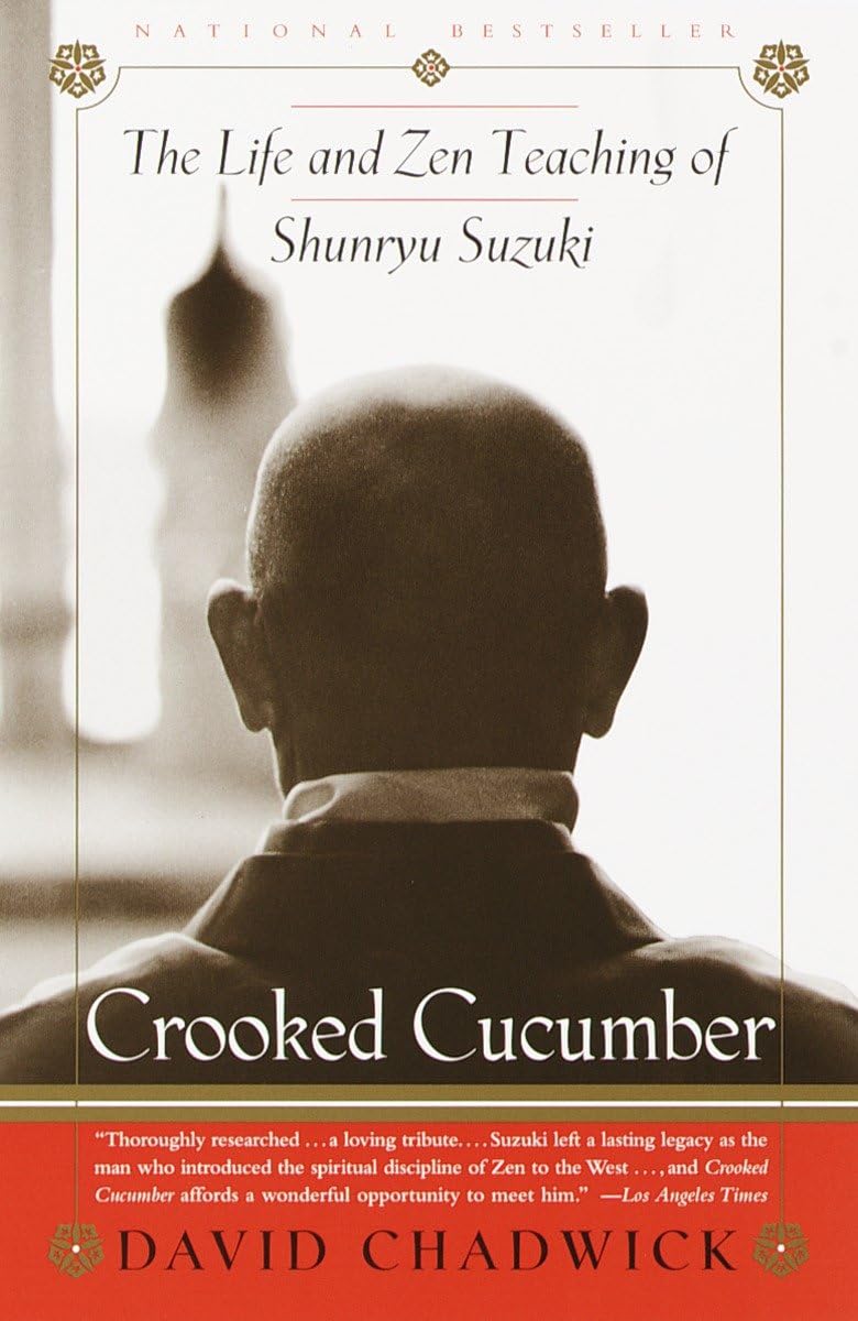 Crooked Cucumber: The Life and Zen Teaching of Shunryu Suzuk