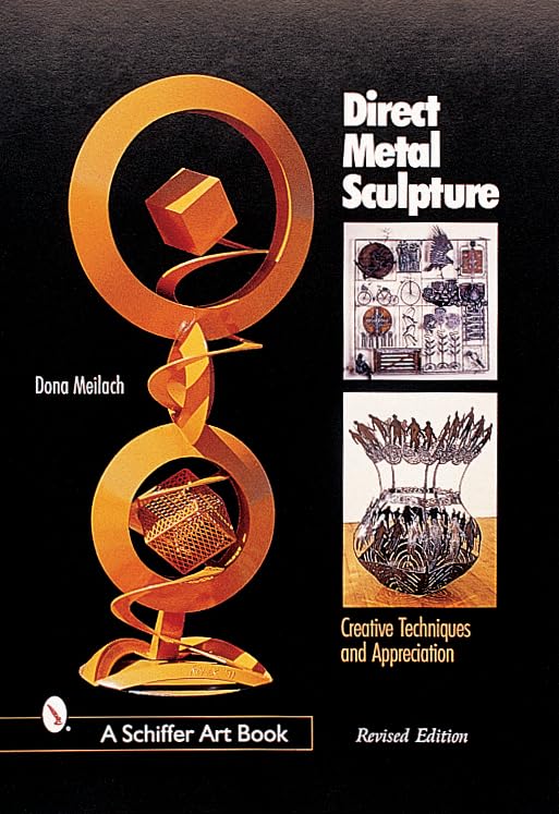 Direct Metal Sculpture (Schiffer Art Book)