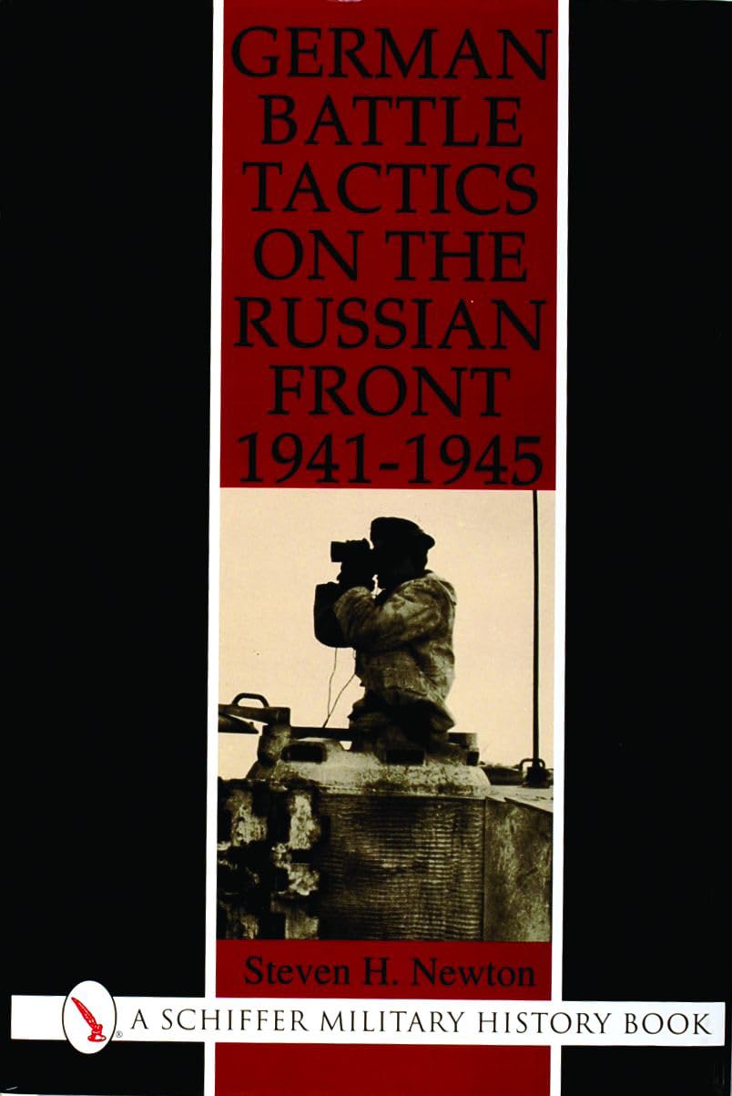 German Battle Tactics on the Russian Front, 1941-1945 (Schiffer Military Aviation History)