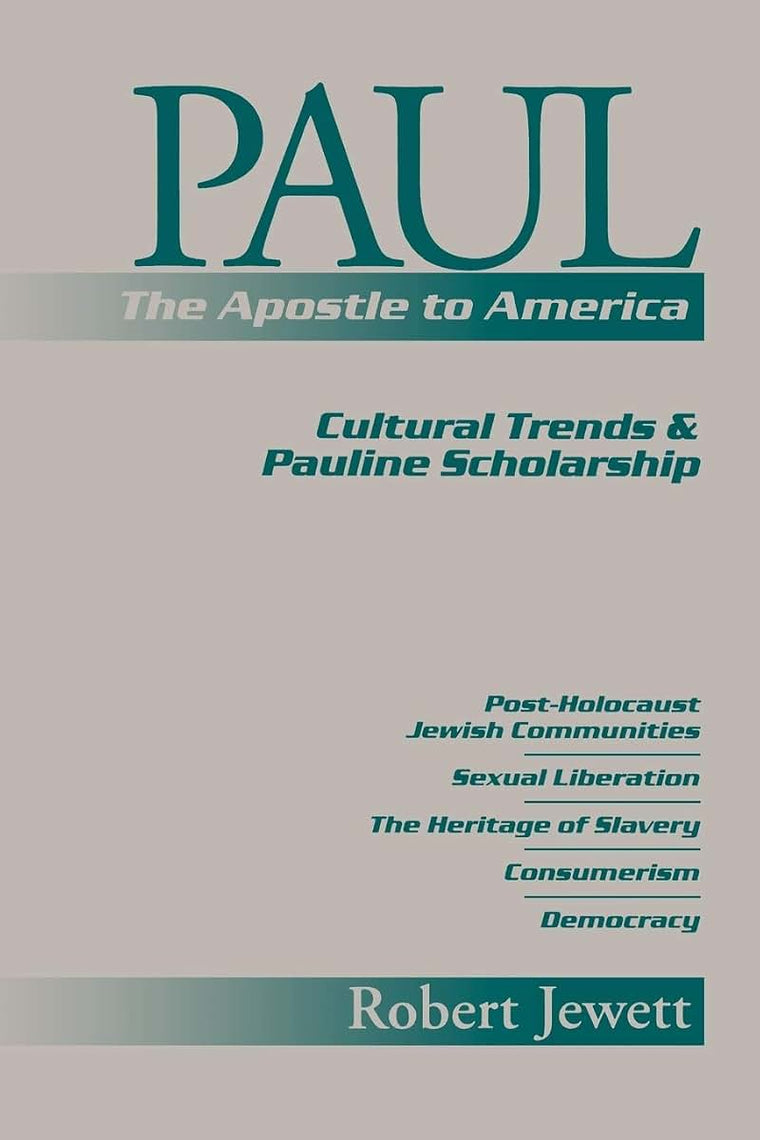 Paul the Apostle to America: Cultural Trends and Pauline Scholarship