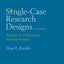 Single-Case Research Designs: Methods for Clinical and Applied Settings