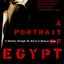 A Portrait of Egypt: A Journey Through the World of Militant Islam