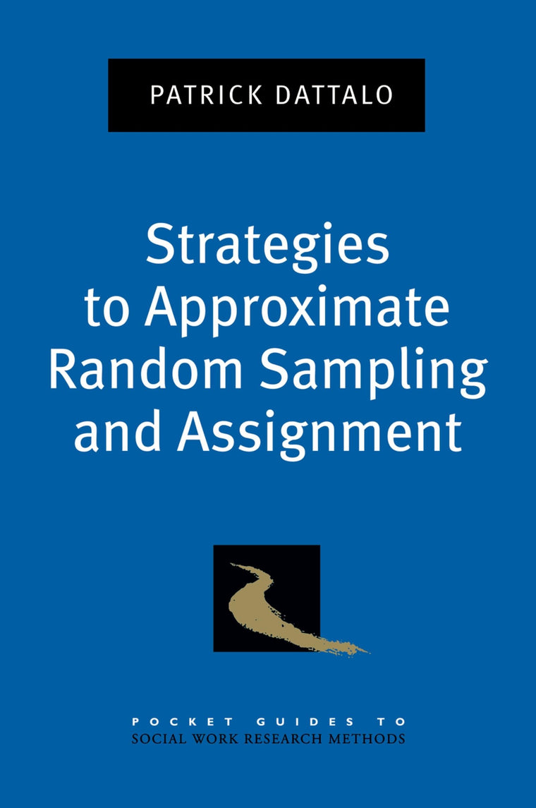 Strategies to Approximate Random Sampling and Assignment (Pocket Guide to Social Work Research Methods)