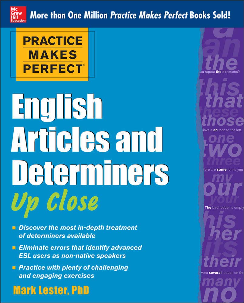 Practice Makes Perfect English Articles and Determiners Up Close (Practice Makes Perfect Series)