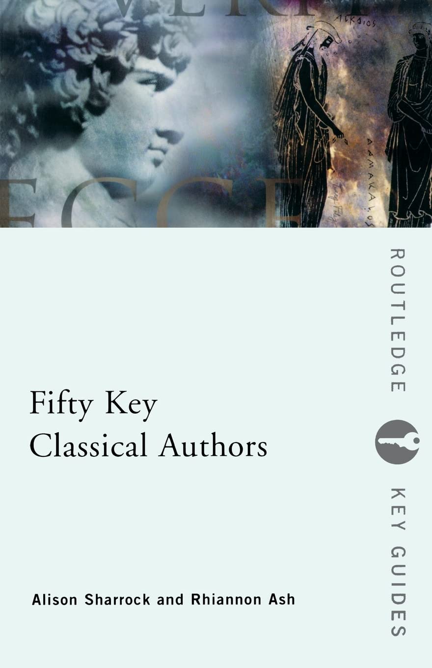 Fifty Key Classical Authors (Routledge Key Guides)