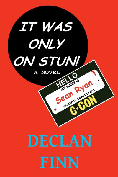 It Was Only On Stun: A comedy thriller
