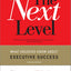 The Next Level: What Insiders Know About Executive Success