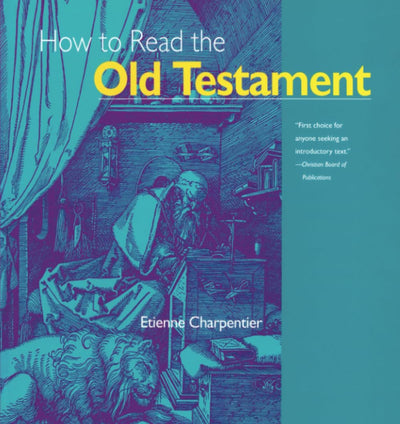 How to Read the Old Testament (The Crossroad Adult Christian Formation)