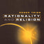 Rationality and Religion: Does Faith Need Reason?