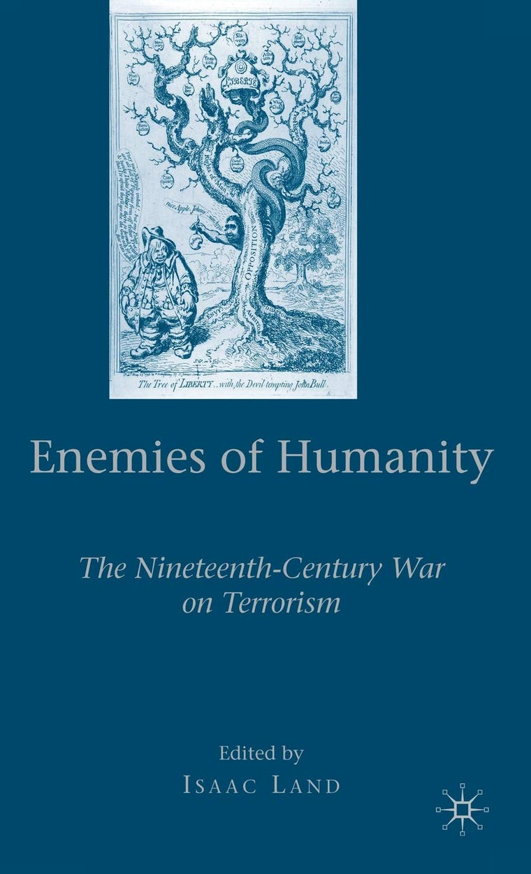 Enemies of Humanity: The Nineteenth-Century War on Terrorism