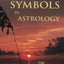 The Sabian Symbols in Astrology: Illustrated by 1000 Horoscopes of Well Known People