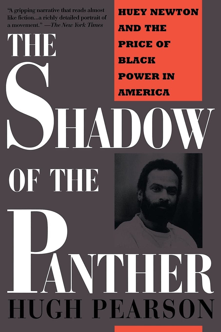 Shadow Of The Panther: Huey Newton And The Price Of Black Power In America