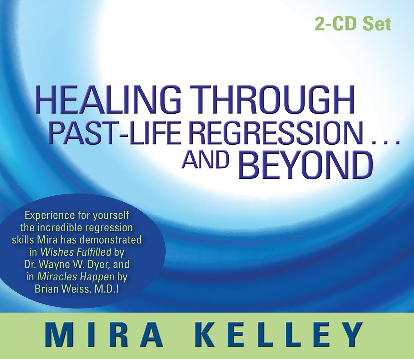 Healing Through Past-Life Regression...And Beyond