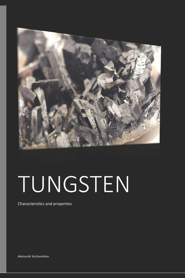 Tungsten: Characteristics and properties