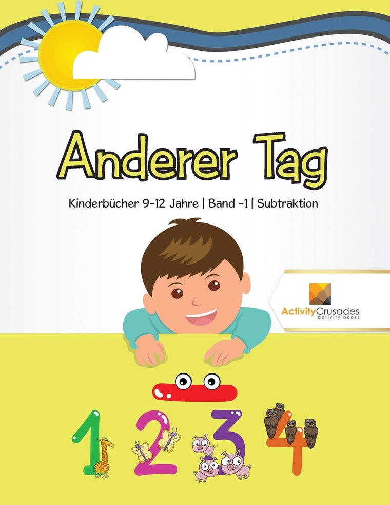 Anderer Tag : Kinderbcher 9-12 Jahre  Band -1  Subtraktion (German Edition)