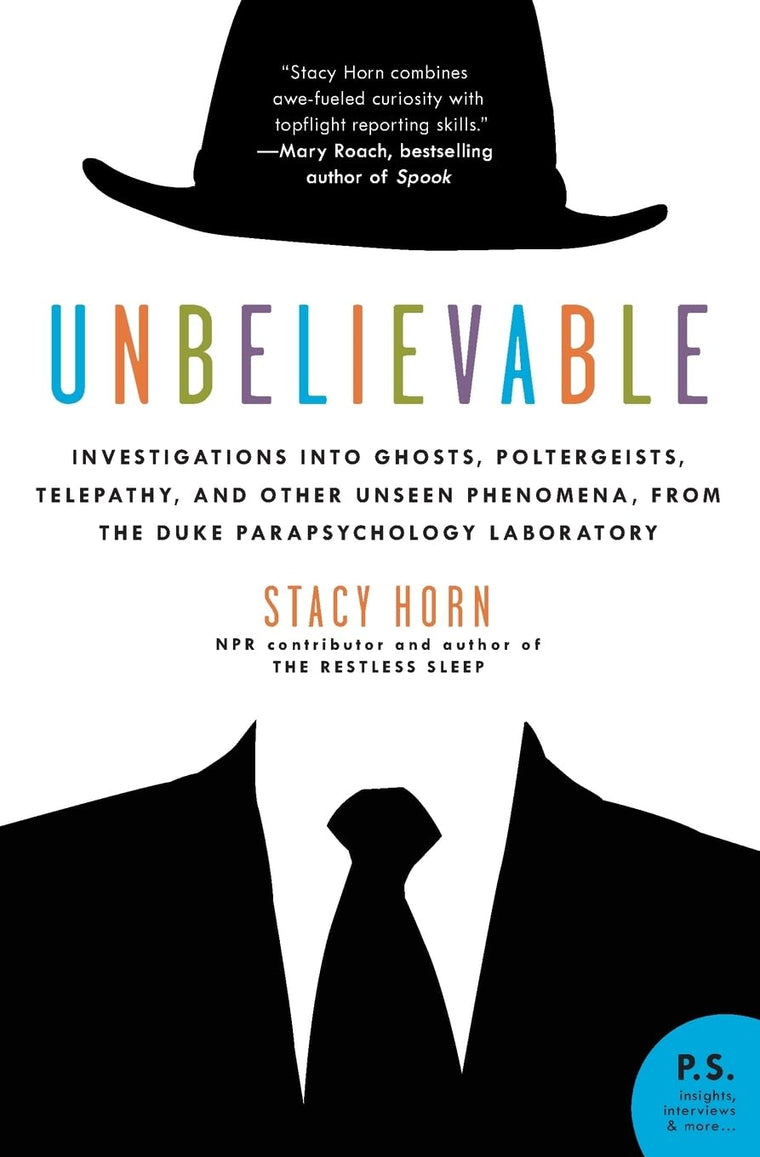 Unbelievable: Investigations into Ghosts, Poltergeists, Tele