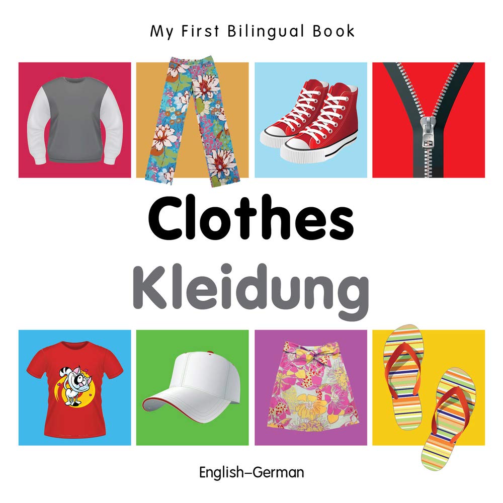 My First Bilingual Book-Clothes (English-German) (German and English Edition)