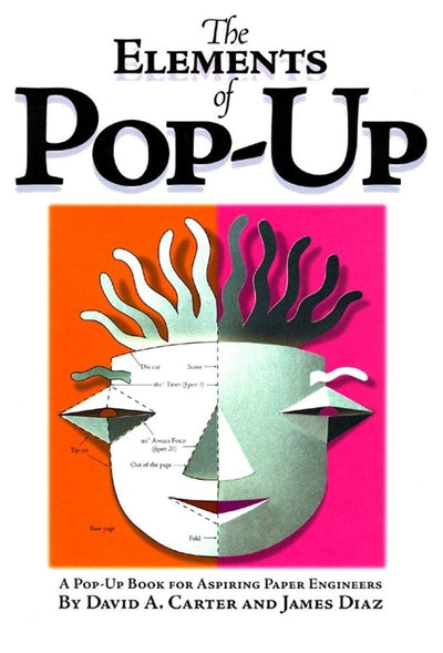 The Elements of Pop-Up by Diaz, James