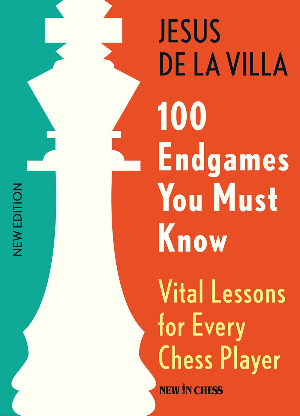 100 Endgames You Must Know: Vital Lessons for Every Chess Pl
