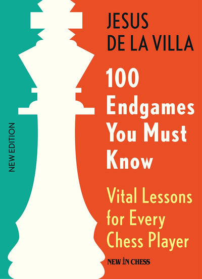100 Endgames You Must Know: Vital Lessons for Every Chess Pl
