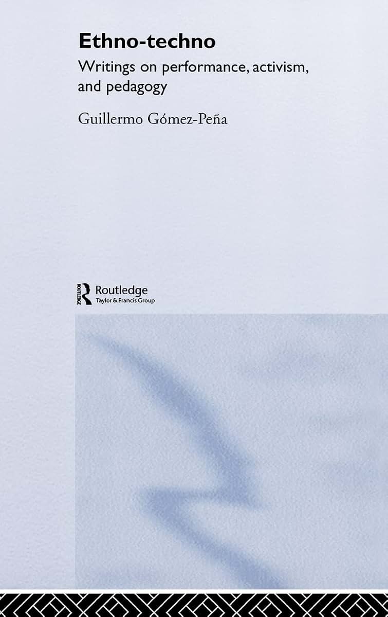 Ethno-Techno: Writings on Performance, Activism and Pedagogy