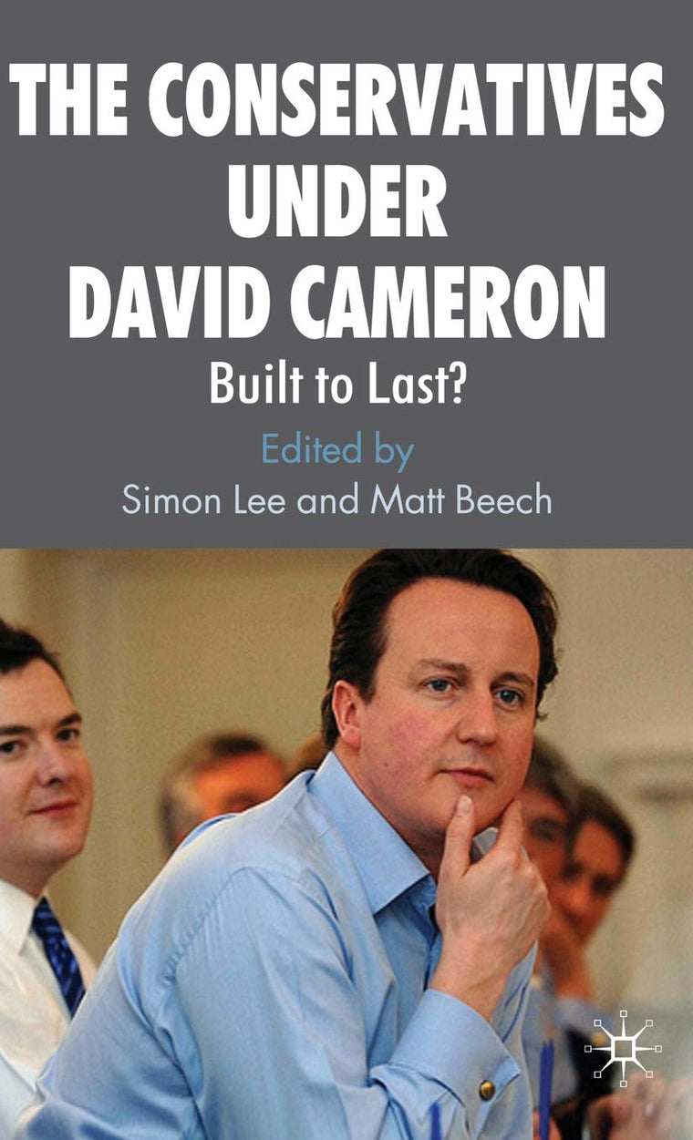 The Conservatives under David Cameron: Built to Last?