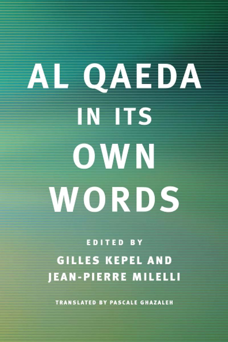 Al Qaeda in Its Own Words
