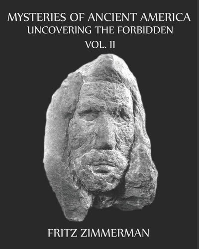 Mysteries of Ancient America: Uncovering the Forbidden