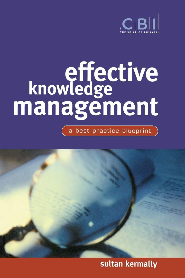Effective Knowledge Management: A Best Practice Blueprint (CBI Fast Track)