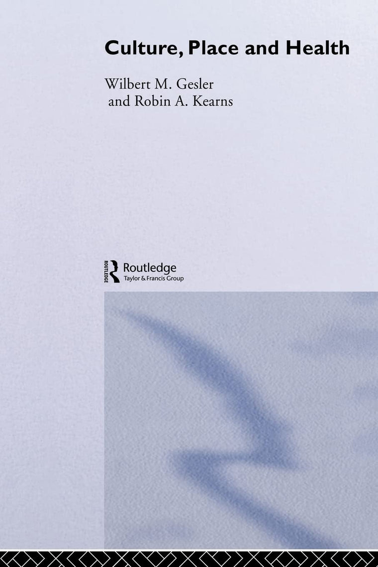 Culture/Place/Health (Critical Geographies)