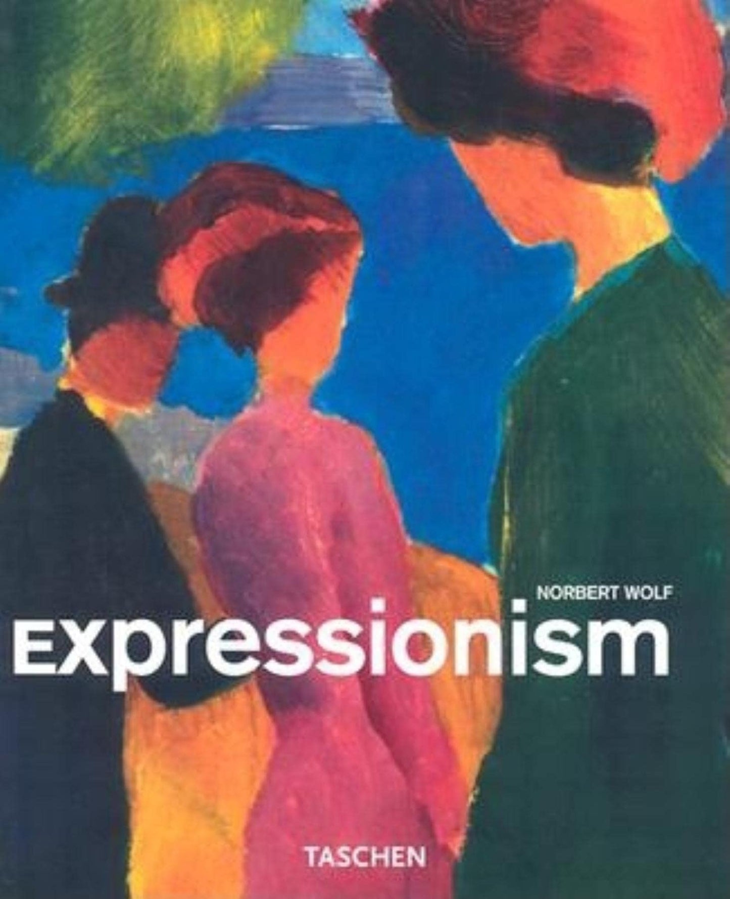 Expressionism by Wolf, Norbert (Hardcover)