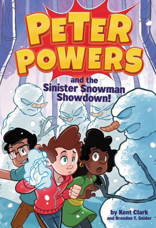 Peter Powers and the Sinister Snowman Showdown! (Peter Powers, 5)