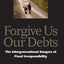 Forgive Us Our Debts: The Intergenerational Dangers of Fiscal Irresponsibility