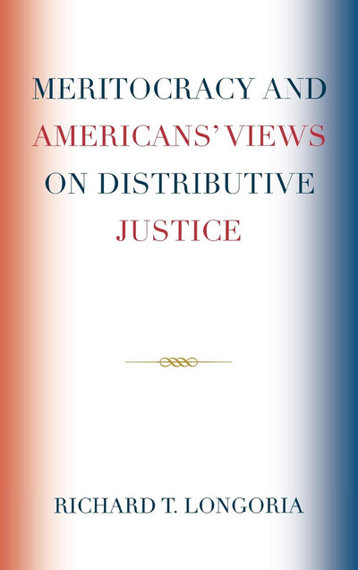 Meritocracy and Americans' Views on Distributive Justice