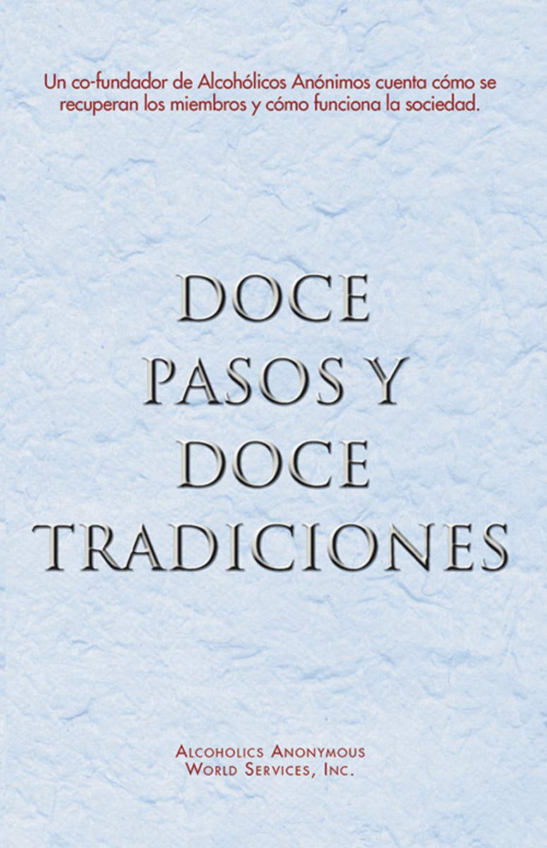 Twelve Steps and Twelve Traditions: Spanish Edition